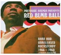 Red Bumb Ball-1966-68 Rare & Unreleased Rockste - Red Bumb Ball-1966-68 Rare & Unreleased Rocksteady
