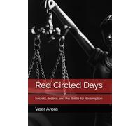 Red Circled Days: Secrets, Justice, and the Battle for Redemption