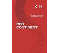 RED CONTINENT: Alternate history of Europe 1920.-1950.