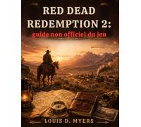 Red Dead Redemption 2 : guide non officiel du jeu