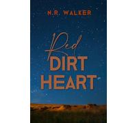 N R Walker Red Dirt Heart (Tascabile) Red Dirt Heart