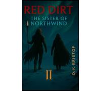 Red Dirt Part II: The Sister of Northwind: 2