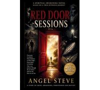 Red Door Sessions: A Spiritual Awakening A True Hypnosis Journey: 1