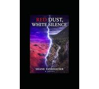 Red Dust, White Silence