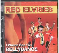 Red Elvises - I Wanna See You Belly Dance