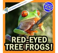 Red-Eyed Tree Frogs!: A My Incredible World Picture Book for Children