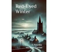 Red-Eyed Winter: A Novella: 3