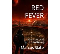 RED FEVER: Mars is not dead It is awakening