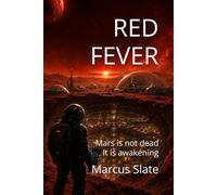 RED FEVER: Mars is not dead It is awakening