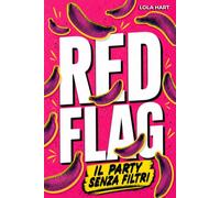 Red Flag: Il Libro-Gioco da 110+ Situazioni Scomode su Amore, Sesso ed Ex. Una Serata tra Amiche Fatta di Risate, Silenzi e Confessioni. Inizi Giudicando le Altre, Finisci per Confessare Tu.