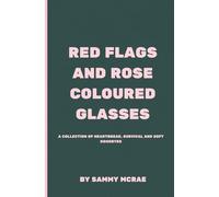 Red Flags and Rose Coloured Glasses