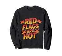 Red Flags Are Hot Relazione tossica AVVERTENZA AMORE -- Felpa