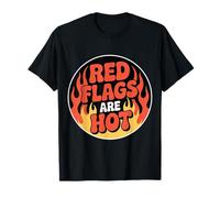 Red Flags Are Hot Toxic Relationship Warning Love - Maglietta