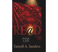 Red Flags Aren’t Always REaD: Hindsight is 20/20