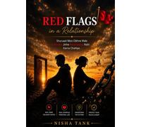 Red Flags in a Relationship: How to Identify Toxic Behaviours, Emotional Manipulation, Gaslighting, and Unhealthy Relationship Patterns