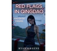 Red Flags in Qingdao EDICIÓN EN ESPAÑOL
