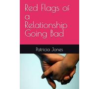 Red Flags of a Relationship Going Bad