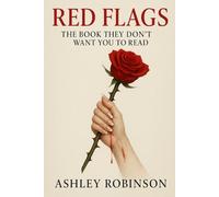 Red Flags The Book They Don't Want You to Read