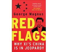 Red Flags: Why Xi's China Is in Jeopardy
