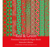 Red & Green Patterned Scrapbook Paper Book: Geometric Watercolor Patterns For Scrapbooking, Junk Journaling And Paper Craft Projects