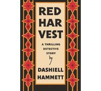 Red Harvest: A Classic of American Noir