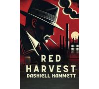 Red Harvest: A Ruthless Crime Thriller of Corruption, Chaos, and Betrayal