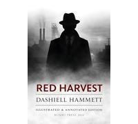 Red Harvest: Illustrated & Annotated Edition