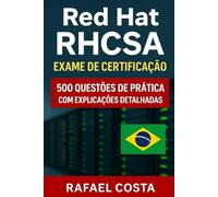 Red Hat RHCSA Exame de Certificação: 500 Questões de Prática com Explicações Detalhadas
