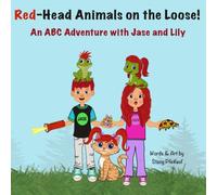 Red-Head Animals on the Loose!: An ABC Adventure with Jase and Lily