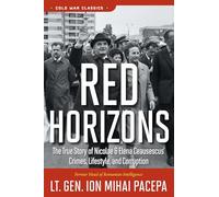 Ion Mihai Pacepa Red Horizons (Tascabile) Cold War Classics