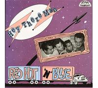 RED HOT & BLUE - RED HOT & BLUE Hey There Man