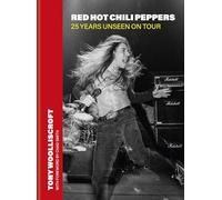 Red Hot Chili Peppers: 25 Years Unseen on Tour