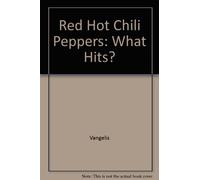 Red Hot Chili Peppers: What Hits?