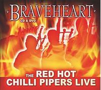 Red Hot Chilli Pipers - Braveheart