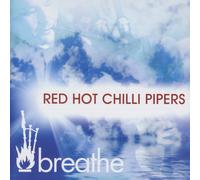 Red Hot Chilli Pipers Breathe (CD)