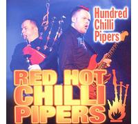 Hundred Chilli Pipers by RED HOT CHILLI PIPERS