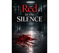 Red in the Silence