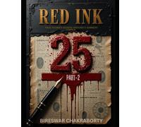 Red Ink “25” True Stories Behind History’s Darkest Crimes - Part 2 : : A true crime books based on real stories