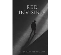 RED INVISIBLE: Una historia de lo que queda cuando todo se apaga