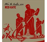 Red Kate When The Troubles Come (Vinyl LP)