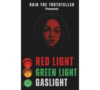 RED LIGHT GREEN LIGHT GASLIGHT