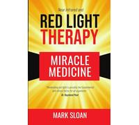 Red Light Therapy: Miracle Medicine: 1