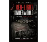 Red-Light Underworld: Inside the Werner Pinzner Murder Case: The True Story of Hamburg’s Hitman, Confessions, and a Broken Justice System