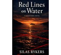 Red Lines on Water: A Sykesverse Thriller Novel