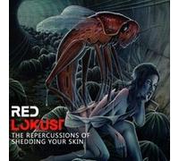 RED LOKUST - THE REPERCUSSIONS OF SHEDDING YOUR SKIN - CD - CD - K72z