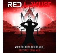 Red Lokust - Whom The Gods Wish To Ruin They First Drive Mad