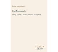 Red Masquerade: Being the Story of the Lone Wolf's Daughter
