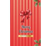 Red Merry Christmas Notebook Journal: Inspiring Notes For The Holiday Season - Perfect For Daily Journaling