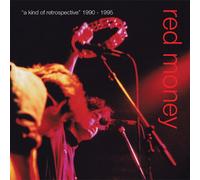 Red Money - A Kind Of Retrospective