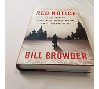Red Notice: A True Story of High Finance, Murder, and One Man's Fight for Justice
